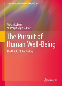 The Pursuit Of Human Well-being: The Untold Global History