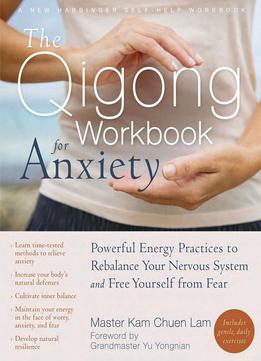 The Qigong Workbook For Anxiety