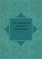 The Struggle Of The Shi'is In Indonesia