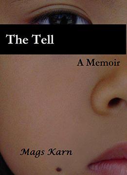 The Tell: A Memoir