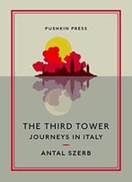 The Third Tower: Journeys In Italy