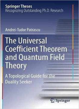The Universal Coefficient Theorem And Quantum Field Theory