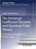 The Universal Coefficient Theorem And Quantum Field Theory