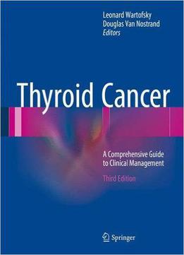 Thyroid Cancer: A Comprehensive Guide To Clinical Management, 3rd Edition