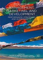 Tourism Management, Marketing, And Development: Performance, Strategies, And Sustainability