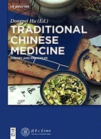 Traditional Chinese Medicine: Theory And Principles