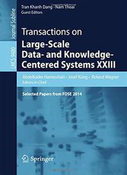 Transactions On Large-scale Data- And Knowledge-centered Systems Xxiii