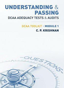 Understanding & Passing Dcaa Adequacy Tests & Audits: Dcaa Toolkit - Module 1