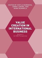 Value Creation In International Business: Volume 2: An Sme Perspective