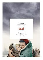 Victor Sebestyen, 1946: La Guerra In Tempo Di Pace