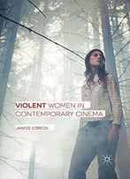 Violent Women In Contemporary Cinema