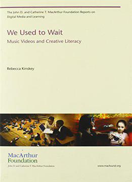 We Used To Wait: Music Videos And Creative Literacy