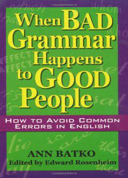 When Bad Grammar Happens To Good People