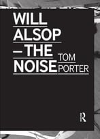 Will Alsop: The Noise