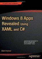 Windows 8 Apps Revealed Using Xaml And C#