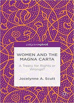 Women And The Magna Carta: A Treaty For Control Or Freedom?