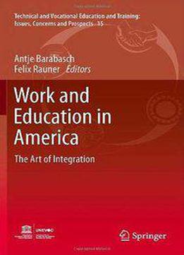 Work And Education In America: The Art Of Integration