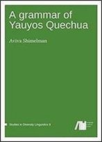 A Grammar Of Yauyos Quechua
