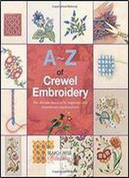 A-z Of Crewel Embroidery (a-z Of Needlecraft)