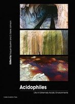 Acidophiles: Life In Extremely Acidic Environments