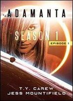 Adamanta: Season 1, Episode 1