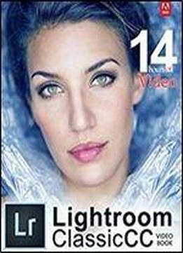 Adobe Lightroom Classic Cc Video Book