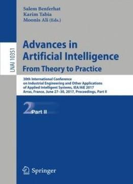 Advances In Artificial Intelligence: From Theory To Practice: 30th International Conference On Industrial Engineering And Other Applications Of ... Part Ii (lecture Notes In Computer Science)