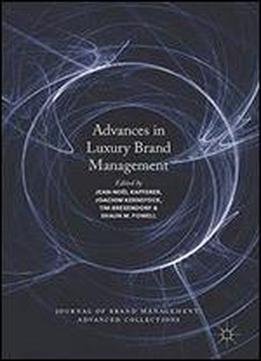 Advances In Luxury Brand Management (journal Of Brand Management: Advanced Collections)
