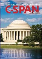 Advances In Research Using The C-Span Archives