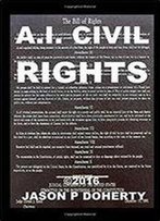 Ai Civil Rights: Addressing Civil Rights For Artificial Intelligence