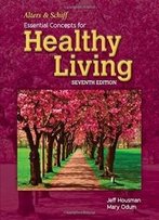 Alters And Schiff Essential Concepts For Healthy Living