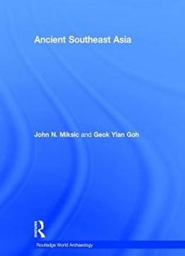 Ancient Southeast Asia (routledge World Archaeology)