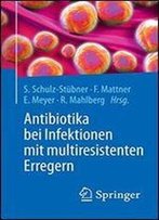 Antibiotika Bei Infektionen Mit Multiresistenten Erregern