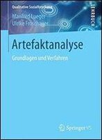 Artefaktanalyse: Grundlagen Und Verfahren (Qualitative Sozialforschung)