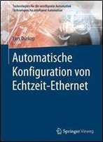 Automatische Konfiguration Von Echtzeit-Ethernet (Technologien Fur Die Intelligente Automation)