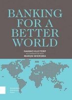 Banking For A Better World: Nanno Kleiterp In Conversation With Marijn Wiersma