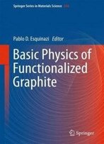 Basic Physics Of Functionalized Graphite (Springer Series In Materials Science)
