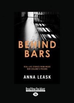 Behind Bars: Real-life Stories From Inside New Zealand's Prisons