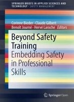 Beyond Safety Training: Embedding Safety In Professional Skills (Springerbriefs In Applied Sciences And Technology)