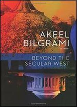 Beyond The Secular West (religion, Culture, And Public Life)
