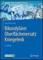 Bikondylarer Oberflachenersatz Kniegelenk (Operationstechniken Orthopadie Unfallchirurgie)