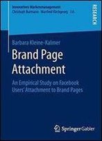 Brand Page Attachment: An Empirical Study On Facebook Users Attachment To Brand Pages (Innovatives Markenmanagement)