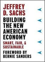 Building The New American Economy: Smart, Fair, And Sustainable
