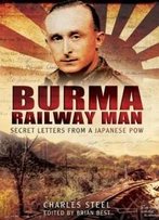 Burma Railway Man: Secret Letters From A Japanese Pow