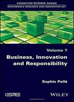 Business, Innovation And Responsibility