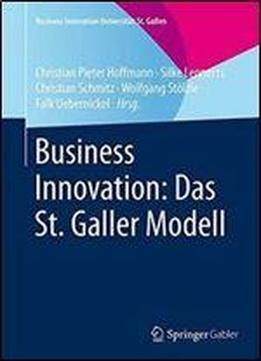 Business Innovation: Das St. Galler Modell (business Innovation Universitat St. Gallen)