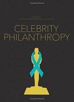 Celebrity Philanthropy (Studies On Popular Culture)