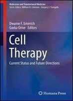 Cell Therapy: Current Status And Future Directions (Molecular And Translational Medicine)