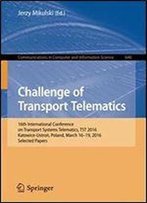 Challenge Of Transport Telematics: 16th International Conference On Transport Systems Telematics, Tst 2016, Katowice-Ustron, Poland, March 1619, ... In Computer And Information Science)