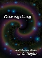 Changeling (Flash Fiction Month) (Volume 4)